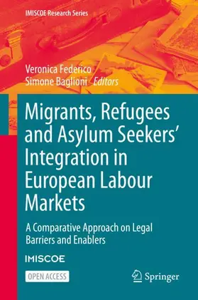 Federico / Baglioni | Migrants, Refugees and Asylum Seekers’ Integration in European Labour Markets | Buch | 978-3-030-67283-6 | sack.de