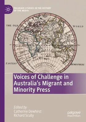 Scully / Dewhirst |  Voices of Challenge in Australia's Migrant and Minority Press | Buch |  Sack Fachmedien