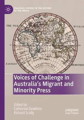 Scully / Dewhirst |  Voices of Challenge in Australia's Migrant and Minority Press | Buch |  Sack Fachmedien