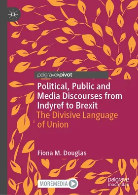 Douglas |  Political, Public and Media Discourses from Indyref to Brexit | eBook | Sack Fachmedien