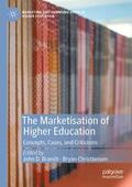 Christiansen / Branch |  The Marketisation of Higher Education | Buch |  Sack Fachmedien