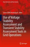 Nuthalapati |  Use of Voltage Stability Assessment and Transient Stability Assessment Tools in Grid Operations | Buch |  Sack Fachmedien