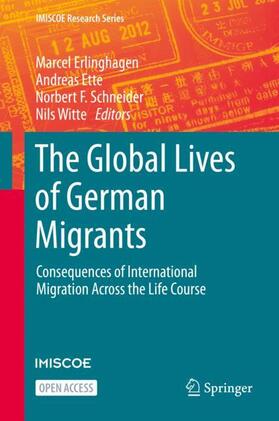 Erlinghagen / Witte / Ette |  The Global Lives of German Migrants | Buch |  Sack Fachmedien