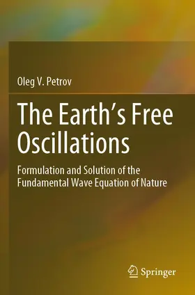 Petrov |  The Earth's Free Oscillations | Buch |  Sack Fachmedien