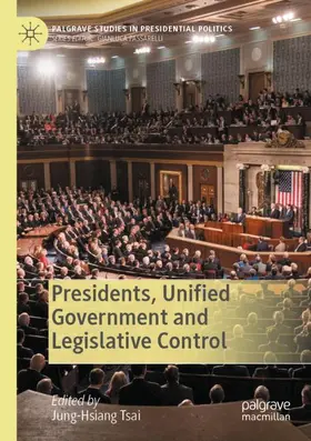 Tsai |  Presidents, Unified Government and Legislative Control | Buch |  Sack Fachmedien