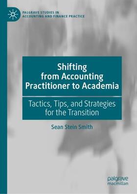 Stein Smith |  Shifting from Accounting Practitioner to Academia | Buch |  Sack Fachmedien