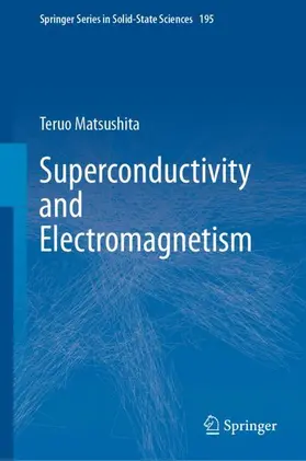 Matsushita | Superconductivity and Electromagnetism | Buch | 978-3-030-67567-7 | sack.de