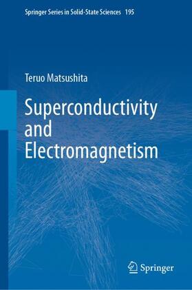 Matsushita | Superconductivity and Electromagnetism | Buch | 978-3-030-67567-7 | sack.de