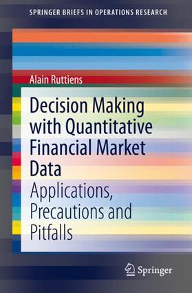 Ruttiens | Decision Making with Quantitative Financial Market Data | Buch | 978-3-030-67579-0 | sack.de