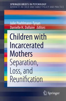 Poehlmann-Tynan / Dallaire |  Children with Incarcerated Mothers | eBook | Sack Fachmedien