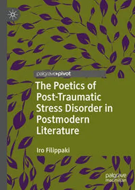 Filippaki |  The Poetics of Post-Traumatic Stress Disorder in Postmodern Literature | Buch |  Sack Fachmedien