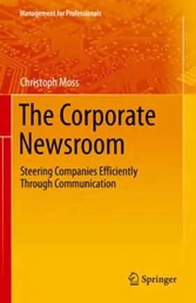 Moss |  The Corporate Newsroom | eBook | Sack Fachmedien