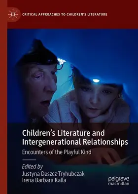 Kalla / Deszcz-Tryhubczak |  Children's Literature and Intergenerational Relationships | Buch |  Sack Fachmedien