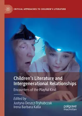 Kalla / Deszcz-Tryhubczak |  Children's Literature and Intergenerational Relationships | Buch |  Sack Fachmedien