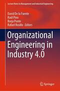 De la Fuente / Pino / Ponte |  Organizational Engineering in Industry 4.0 | eBook | Sack Fachmedien