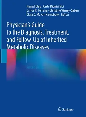 Blau / Dionisi Vici / Ferreira |  Physician's Guide to the Diagnosis, Treatment, and Follow-Up of Inherited Metabolic Diseases | Buch |  Sack Fachmedien