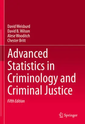 Weisburd / Wilson / Wooditch |  Advanced Statistics in Criminology and Criminal Justice | eBook | Sack Fachmedien