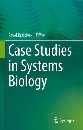 Kraikivski | Case Studies in  Systems Biology | Buch | sack.de