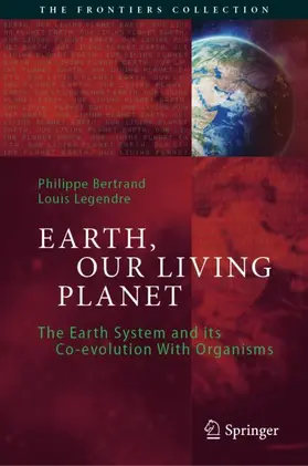 Bertrand / Legendre |  Earth, Our Living Planet | Buch |  Sack Fachmedien