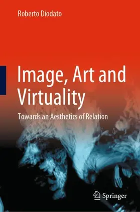 Diodato |  Image, Art and Virtuality | Buch |  Sack Fachmedien