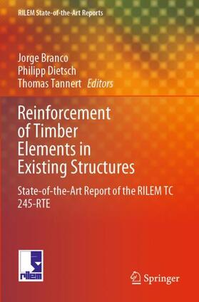 Branco / Tannert / Dietsch |  Reinforcement of Timber Elements in Existing Structures | Buch |  Sack Fachmedien