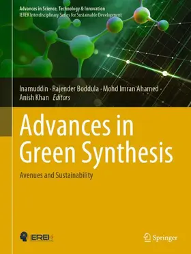 Inamuddin / Khan / Boddula |  Advances in Green Synthesis | Buch |  Sack Fachmedien