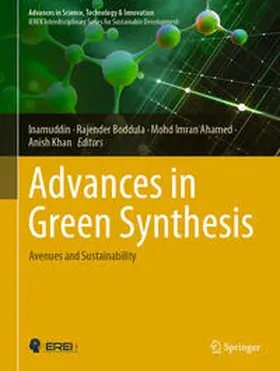 Inamuddin / Boddula / Ahamed | Advances in Green Synthesis | E-Book | www.sack.de