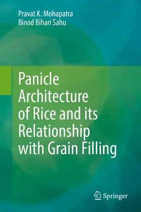 Mohapatra / Sahu | Panicle Architecture of Rice and its Relationship with Grain Filling | E-Book | www.sack.de