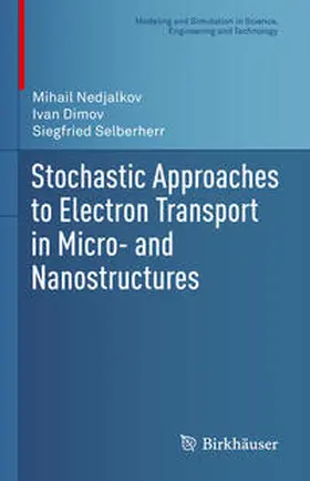 Nedjalkov / Dimov / Selberherr |  Stochastic Approaches to Electron Transport in Micro- and Nanostructures | eBook | Sack Fachmedien