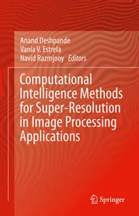 Deshpande / Estrela / Razmjooy | Computational Intelligence Methods for Super-Resolution in Image Processing Applications | E-Book | sack.de