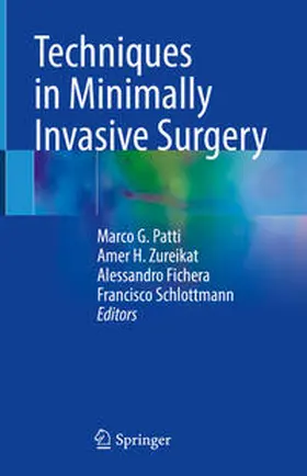 Patti / Zureikat / Fichera |  Techniques in Minimally Invasive Surgery | eBook | Sack Fachmedien