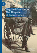Vedda |  Siegfried Kracauer, or, The Allegories of Improvisation | eBook | Sack Fachmedien