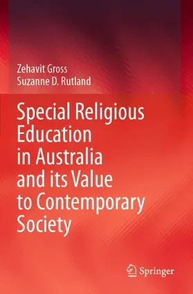 Rutland / Gross |  Special Religious Education in Australia and its Value to Contemporary Society | Buch |  Sack Fachmedien