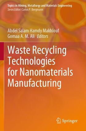 Ali / Makhlouf |  Waste Recycling Technologies for Nanomaterials Manufacturing | Buch |  Sack Fachmedien