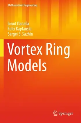 Danaila / Sazhin / Kaplanski |  Vortex Ring Models | Buch |  Sack Fachmedien