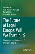 Barrett / Weil / Rageade |  The Future of Legal Europe: Will We Trust in It? | Buch |  Sack Fachmedien