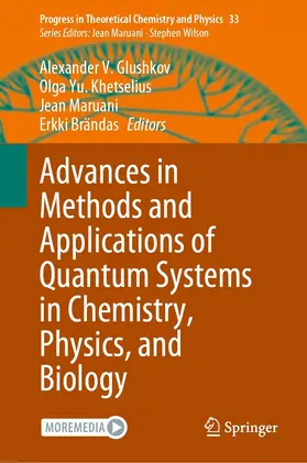 Glushkov / Khetselius / Maruani | Advances in Methods and Applications of Quantum Systems in Chemistry, Physics, and Biology | E-Book | sack.de