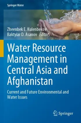 Asanov / Kulenbekov |  Water Resource Management in Central Asia and Afghanistan | Buch |  Sack Fachmedien