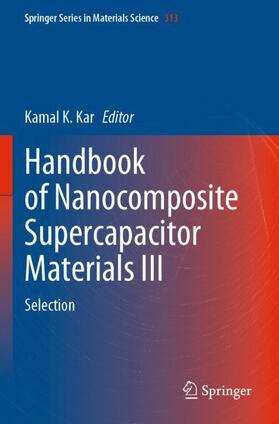 Kar | Handbook of Nanocomposite Supercapacitor Materials III | Buch | 978-3-030-68366-5 | sack.de
