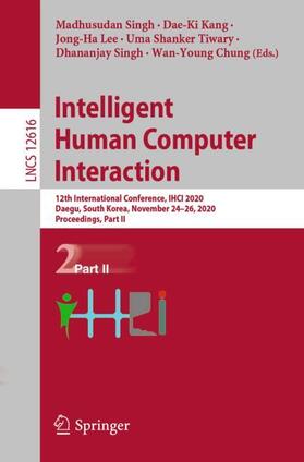 Singh / Kang / Chung | Intelligent Human Computer Interaction | Buch | 978-3-030-68451-8 | sack.de