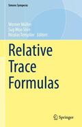 Müller / Templier / Shin |  Relative Trace Formulas | Buch |  Sack Fachmedien