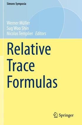 Müller / Templier / Shin | Relative Trace Formulas | Buch | 978-3-030-68508-9 | sack.de