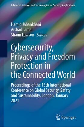 Jahankhani / Lawson / Jamal |  Cybersecurity, Privacy and Freedom Protection in the Connected World | Buch |  Sack Fachmedien