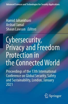 Jahankhani / Lawson / Jamal |  Cybersecurity, Privacy and Freedom Protection in the Connected World | Buch |  Sack Fachmedien