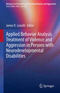 Luiselli |  Applied Behavior Analysis Treatment of Violence and Aggression in Persons with Neurodevelopmental Disabilities | eBook | Sack Fachmedien