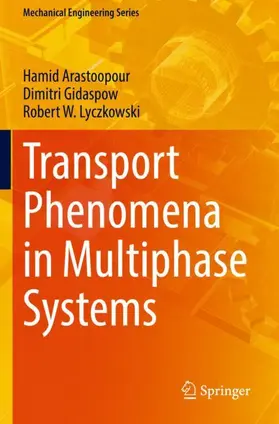 Arastoopour / Lyczkowski / Gidaspow |  Transport Phenomena in Multiphase Systems | Buch |  Sack Fachmedien