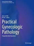 Hui / Wei |  Practical Gynecologic Pathology | Buch |  Sack Fachmedien