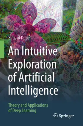 Dube |  An Intuitive Exploration of Artificial Intelligence | Buch |  Sack Fachmedien