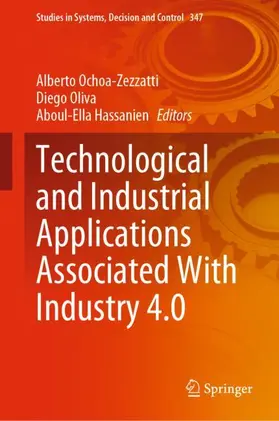 Ochoa-Zezzatti / Hassanien / Oliva |  Technological and Industrial Applications Associated With Industry 4.0 | Buch |  Sack Fachmedien