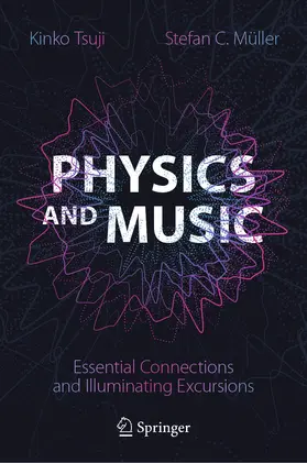 Müller / Tsuji |  Physics and Music | Buch |  Sack Fachmedien